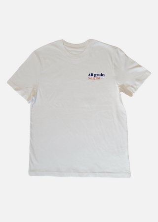 All Grain, No Gain T-Shirt